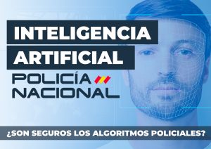 ¿Son seguros los algoritmos policiales?​ – IA en la Policía