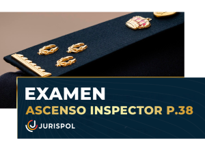 Examen Ascenso Inspector Promoción 38